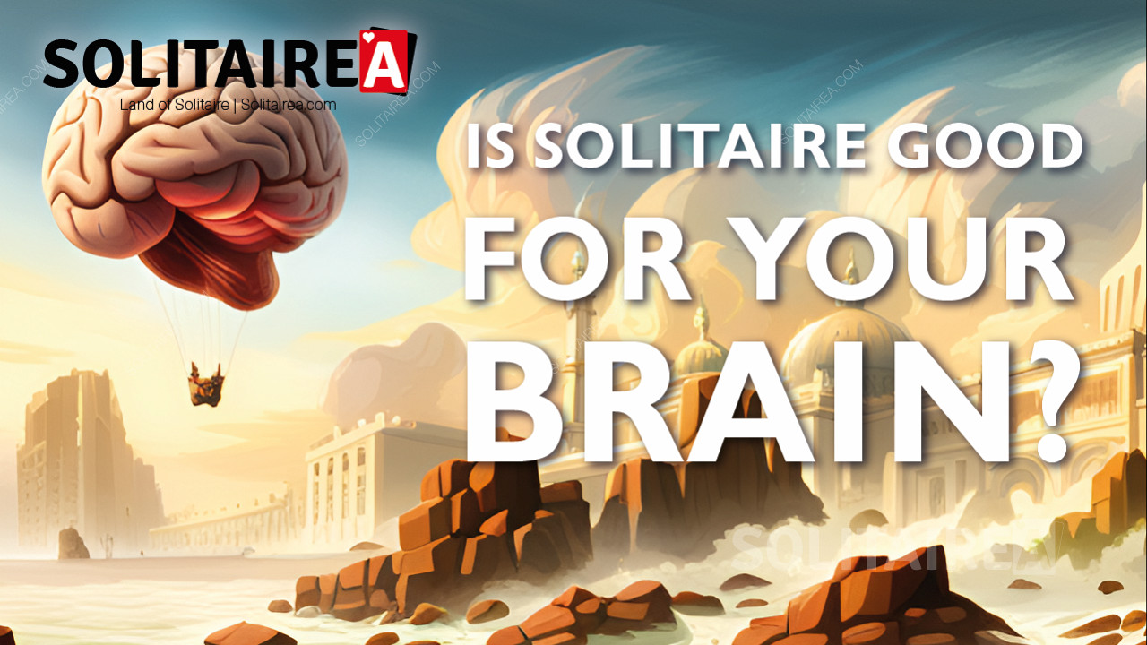 Gehirngesundheit beim Solitaire-Spiel - regelmäßig Solitaire spielen und das Gedächtnis verbessern